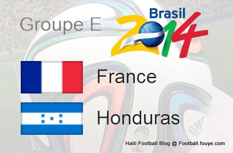 Groupe E - France - Honduras - World Cup 2014