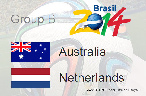 Groupe B - Australia - Netherlands - World Cup 2014